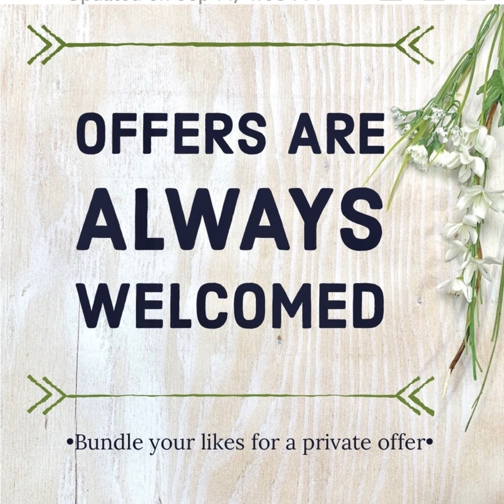 OFFERS ARE ALWAYS WELCOME